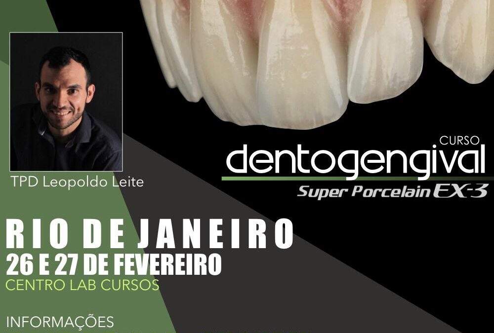 Curso Dentogengival Super Porcelain EX-3 – 26 e 27 de fevereiro