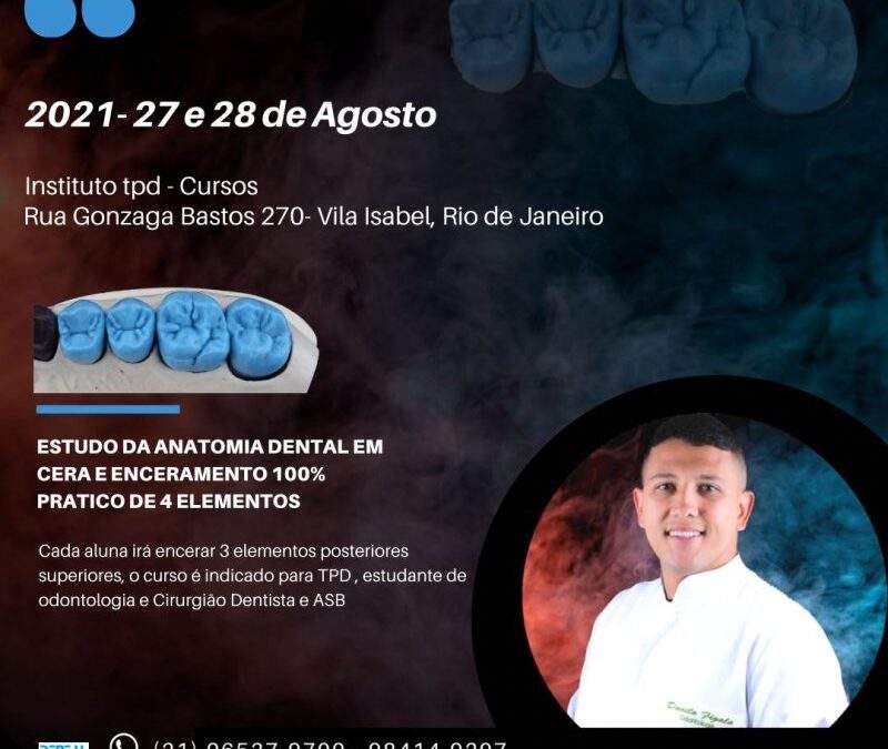 Curso Estudo da Anatomia Dental em Cera e Enceramento 100% Prático de 4 Elementos – 27 e 28 de agosto