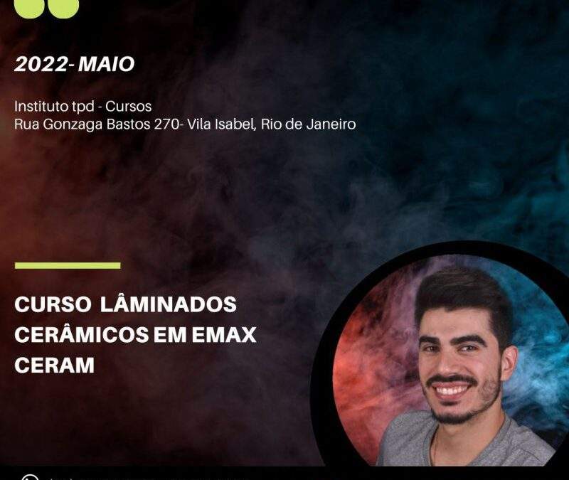 Curso Laminados Cerâmicos em Emax Ceram – maio